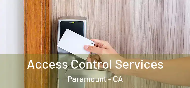Access Control Services Paramount - CA