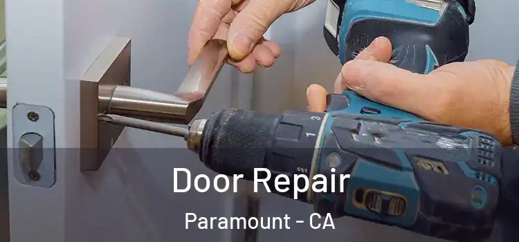 Door Repair Paramount - CA