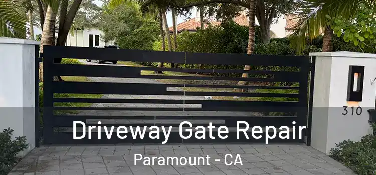 Driveway Gate Repair Paramount - CA
