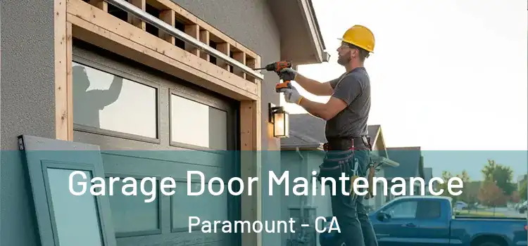 Garage Door Maintenance Paramount - CA