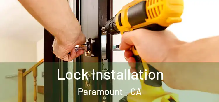 Lock Installation Paramount - CA