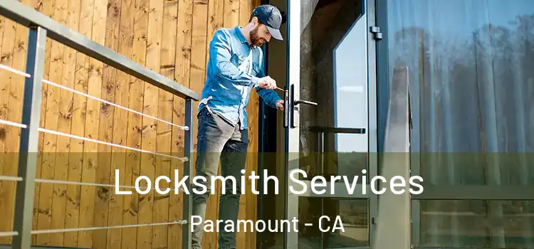 Locksmith Services Paramount - CA