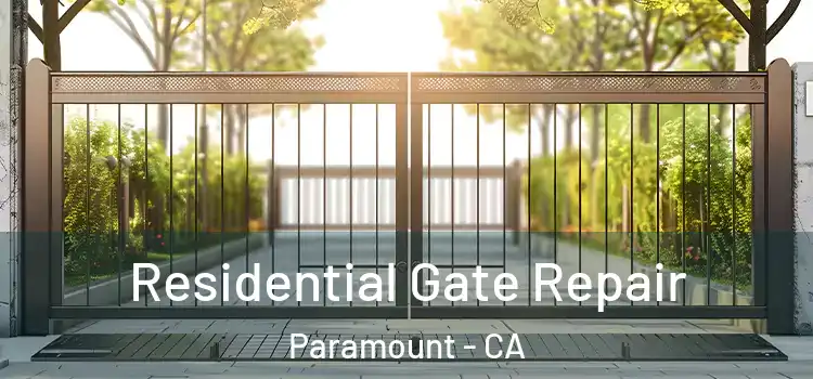 Residential Gate Repair Paramount - CA